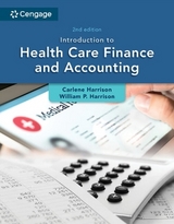 Introduction to Health Care Finance and Accounting - Harrison, Carlene; Harrison, William; Taylor, Carol