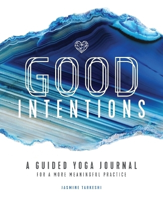 Good Intentions - Jasmine Tarkeshi