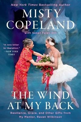 The Wind at My Back - Misty Copeland