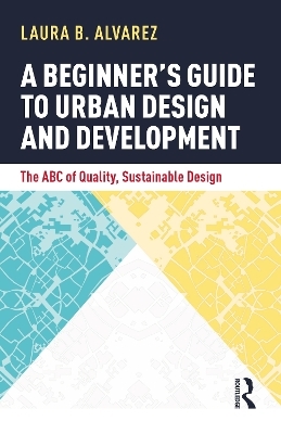 A Beginner's Guide to Urban Design and Development