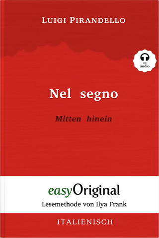 Nel segno / Mitten hinein (Buch + Audio-CD) - Lesemethode von Ilya Frank - Zweisprachige Ausgabe Italienisch-Deutsch
