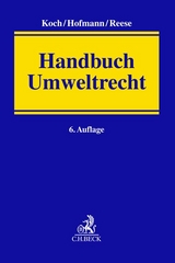 Handbuch Umweltrecht - Koch, Hans-Joachim; Hofmann, Ekkehard; Reese, Moritz
