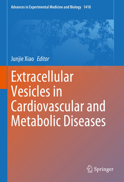 Extracellular Vesicles in Cardiovascular and Metabolic Diseases - 
