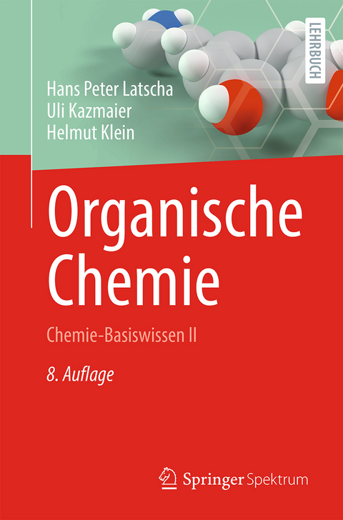 Organische Chemie - Hans Peter Latscha, Uli Kazmaier, Helmut Klein