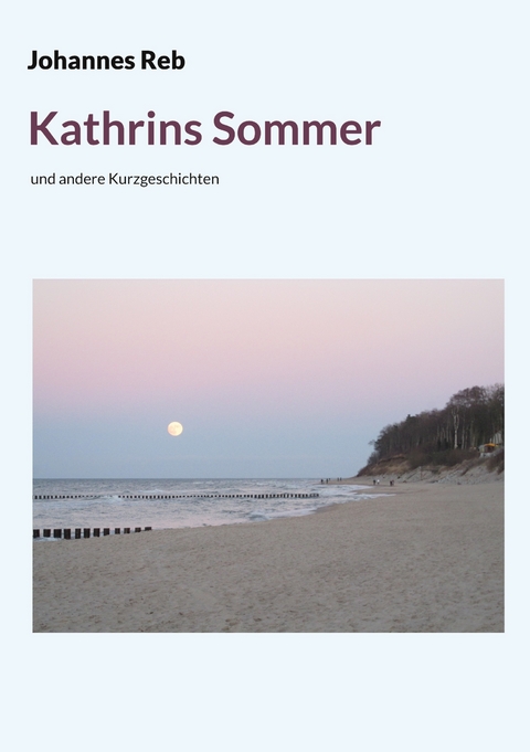 Kathrins Sommer - Johannes Reb