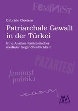 Patriarchale Gewalt in der T&uuml;rkei - Gabriele Cloeters