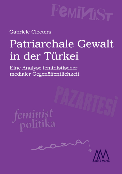 Patriarchale Gewalt in der T&uuml;rkei - Gabriele Cloeters