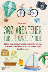 300 Abenteuer f&uuml;r die ganze Familie - Denise Ni