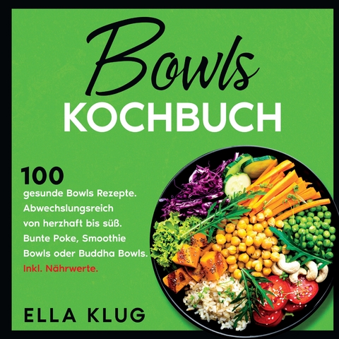 Bowls Kochbuch - Ella Klug