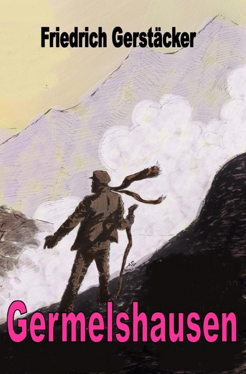 Germelshausen - Friedrich Gerst&auml;cker