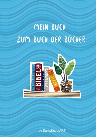 Mein Buch zum Buch der Bücher