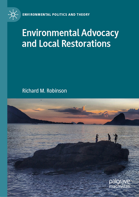 Environmental Advocacy and Local Restorations - Richard M. Robinson