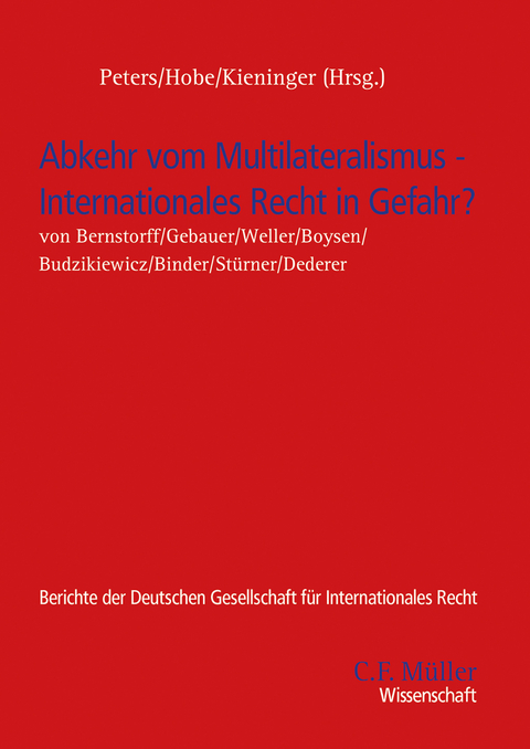 Abkehr vom Multilateralismus &ndash; Internationales Recht in Gefahr? - 