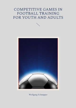Competitive games in football training for youth and adults