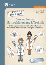 Mach mit! Versuche zu Naturph&auml;nomene & Technik - Lorenz Wei&szlig;, Katja K&ouml;hler