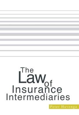 The Law of Insurance Intermediaries - P. Havenga