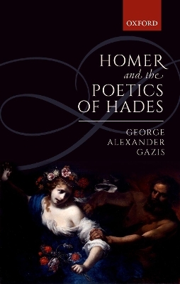 Homer and the Poetics of Hades