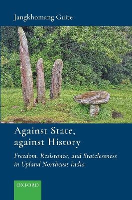 Against State, Against History - Jangkhomang Guite