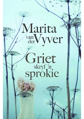 Griet skryf 'n sprokie - Marita van der Vyver