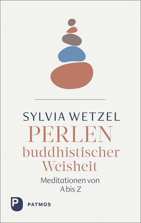 Perlen buddhistischer Weisheit - Sylvia Wetzel