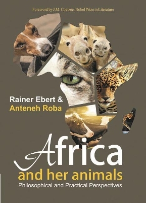 Africa and Her Animals - Anteneh Roba, Rainer Ebert