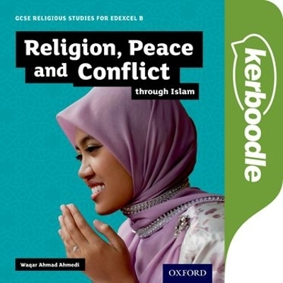 GCSE Religious Studies for Edexcel B: Religion, Peace and Conflict -  Ahmedi