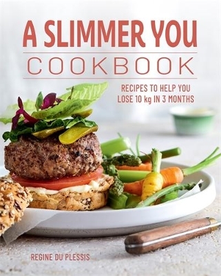 A Slimmer You Cookbook - Regine Du Plessis