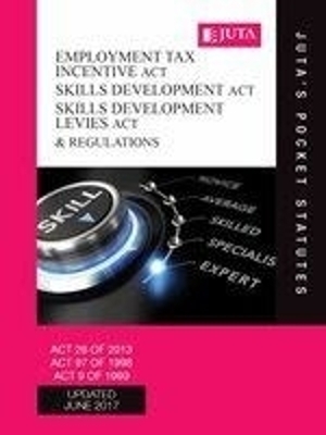 Employment Tax Incentive Act 26 of 2013; Skills Development Act 97 of 1998; Skills Development Levies Act 9 of 1999 & regulations