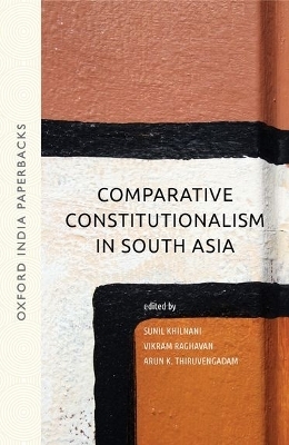 Comparative Constitutionalism in South Asia (OIP) - 