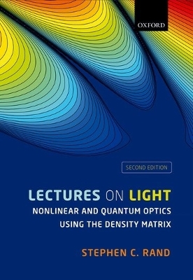 Lectures on Light - Stephen C. Rand