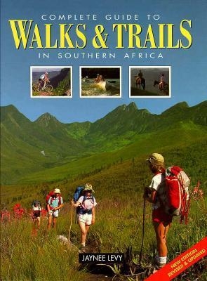 Complete Guide to Walks and Trails in Southern Africa