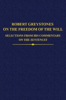Robert Greystones on the Freedom of the Will - 