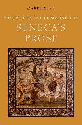 Philosophy and Community in Seneca's Prose