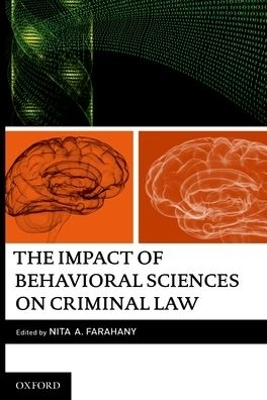 The Impact of Behavioral Sciences on Criminal Law - Nita Farahany