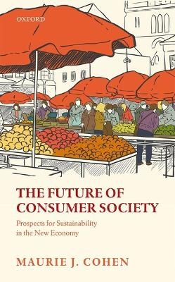 The Future of Consumer Society - Maurie J. Cohen