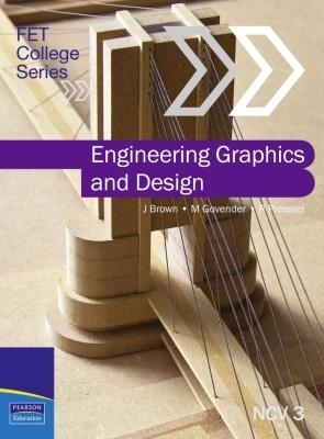 FET College Series Engineering Graphics and Design Level 3 Student Book: Tertiary - J. Brown, M. Govender, R. Pressler