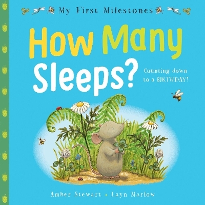 My First Milestones: How Many Sleeps? - Amber Stewart