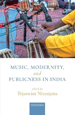 Music, Modernity, and Publicness in India - 