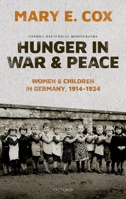 Hunger in War and Peace - Mary Elisabeth Cox