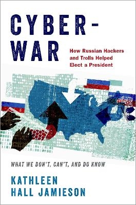 Cyberwar - Kathleen Hall Jamieson