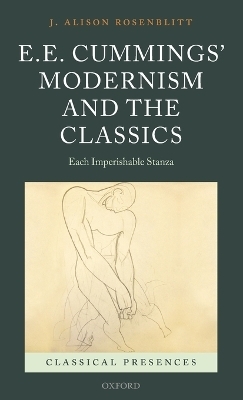 E. E. Cummings' Modernism and the Classics - J. Alison Rosenblitt