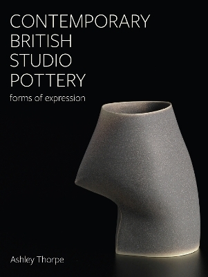 Contemporary British Studio Pottery - Ashley Thorpe