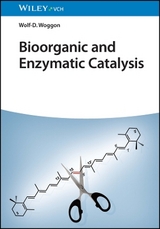 Bioorganic and Enzymatic Catalysis - Wolf-D. Woggon