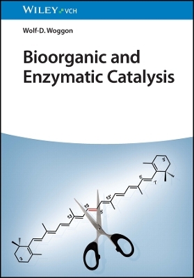 Bioorganic and Enzymatic Catalysis - Wolf-D. Woggon