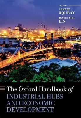 The Oxford Handbook of Industrial Hubs and Economic Development - 