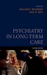 Psychiatry in Long-Term Care - Reichman, William E.; Katz, Paul R.