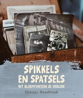 Spikkels en spatsels uit Bloemfontein se verlede