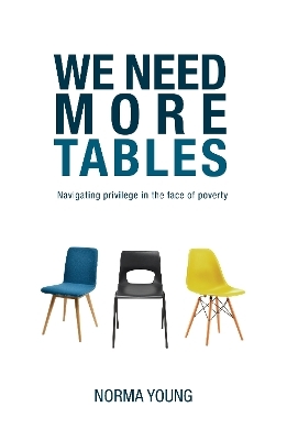We Need More Tables - Norma Young