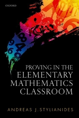Proving in the Elementary Mathematics Classroom - Andreas J. Stylianides