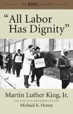 "All Labor Has Dignity" - Dr. Martin Luther King